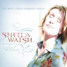 Sheila Walsh - Celtic Worship